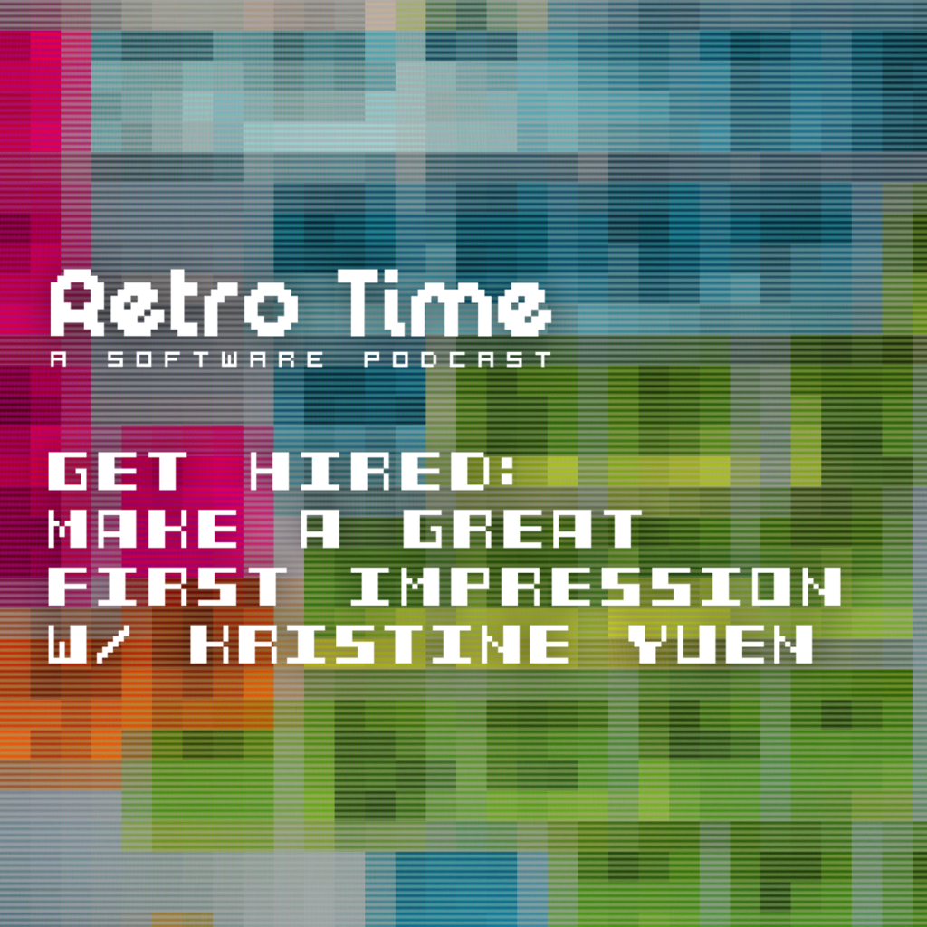 retro-time-a-software-podcast-get-hired-craft-a-killer-resume