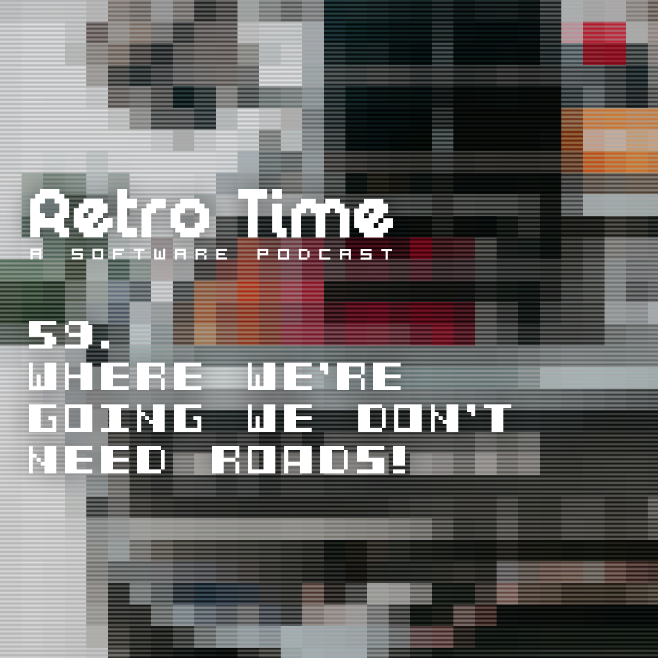 Retro Time A Software Podcast 59 Looking Backward To Move Forward